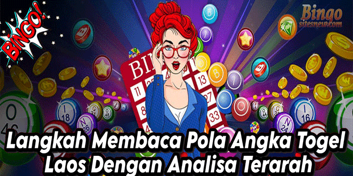 Langkah Membaca Pola Angka Togel Laos Dengan Analisa Terarah