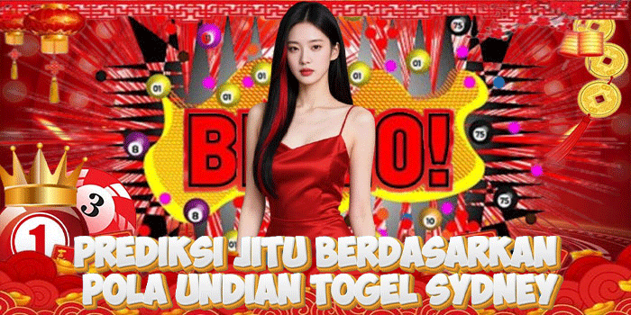 Prediksi Jitu Berdasarkan Pola Undian Togel Sydney