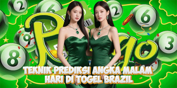 Teknik Prediksi Angka Malam Hari Di Togel Brazil